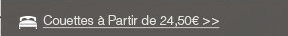 Couettes à Partir de 24,50€
