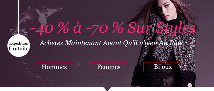 -40 % à -70 % Sur Styles