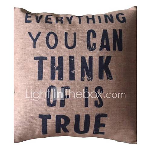 Everything You CanThink Of Is True Decorative Pillow Cover