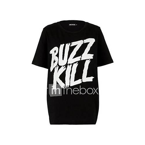 Womens Round Collar Buzz Kill Printed T Shirt